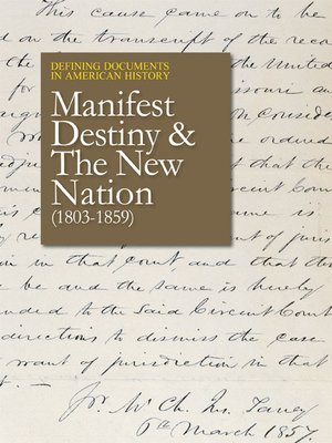 cover image of Defining Documents in American History: Manifest Destiny & The New Nation (1803-1859)